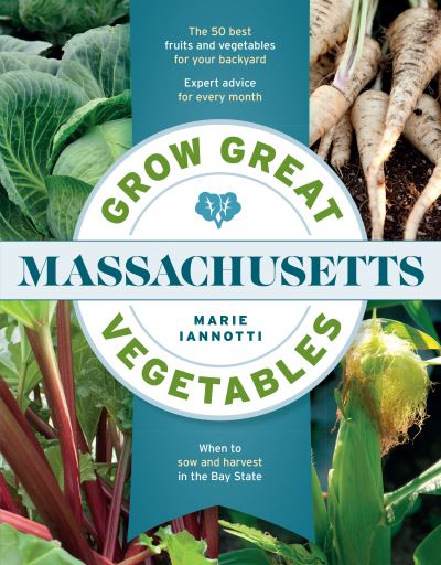 Cover for Marie Iannotti · Grow Great Vegetables in Massachusetts (Taschenbuch) (2019)