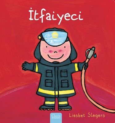 Cover for Liesbet Slegers · Itfaiyeci (Firefighters and What They Do, Turkish) (Hardcover Book) (2024)