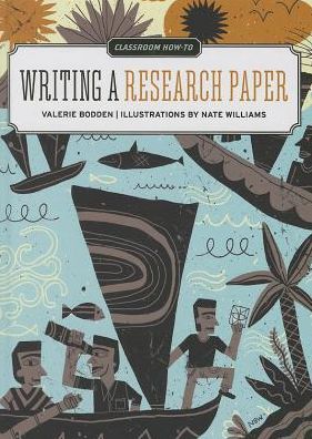 Cover for Valerie Bodden · Writing a Research Paper (Classroom How-to) (Hardcover Book) (2014)