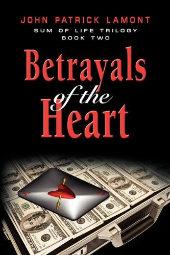 Cover for John Patrick Lamont · Sum of Life - Betrayals of the Heart (Paperback Book) (2010)