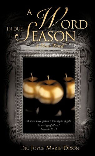 Cover for Dr. Joyce Marie Dixon · A Word in Due Season (Hardcover Book) (2010)