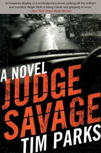 Cover for Tim Parks · Judge Savage: a Novel (Paperback Book) [Reprint edition] (2013)