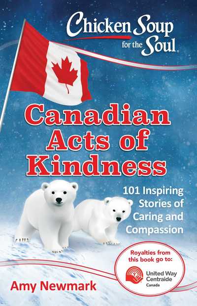 Cover for Amy Newmark · Chicken Soup for the Soul : Canadian Acts of Kindness (Book) (2018)