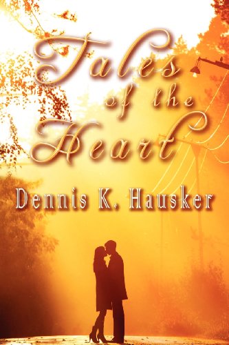 Cover for Dennis K. Hausker · Tales of the Heart (Pocketbok) (2012)