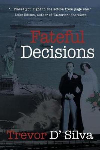 Cover for Trevor D'Silva · Fateful Decisions (Pocketbok) [First Printing edition] (2017)