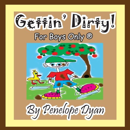 Cover for Penelope Dyan · Gettin' Dirty! for Boys Only (R) (Taschenbuch) [Large Type edition] (2013)