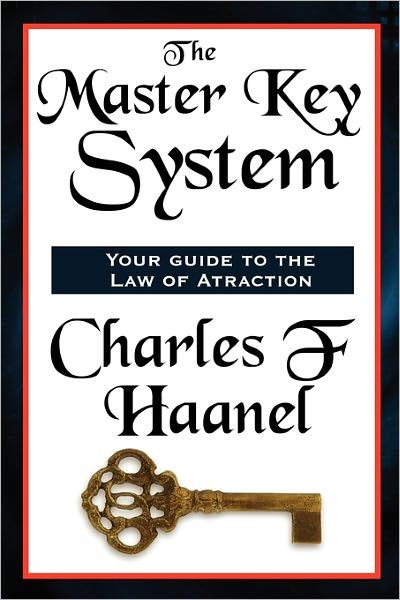 The Master Key System - F Haanel Charles - Boeken - Wilder Publications - 9781617203831 - 16 mei 2011