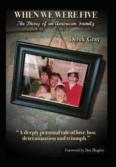 Cover for Derek Gray · When We Were Five : The Diary of an American Family (Hardcover bog) (2016)