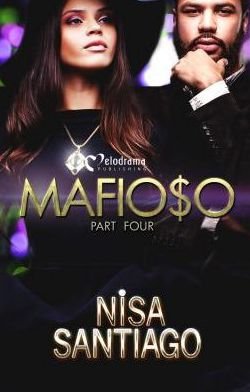 Mafioso - Part 4 - Nisa Santiago - Kirjat - Melodrama Publishing - 9781620780831 - maanantai 9. heinäkuuta 2018