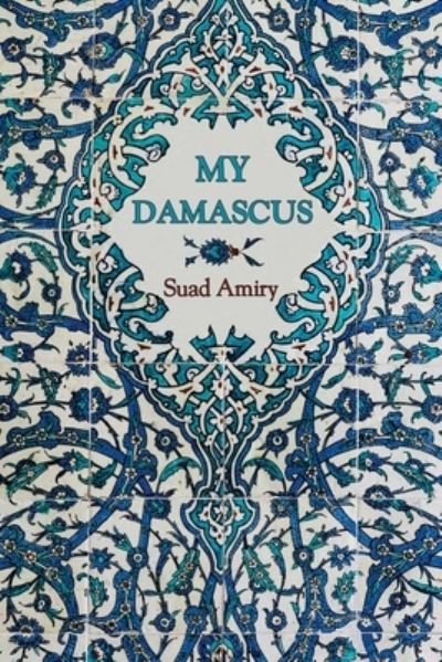 Cover for Suad Amiry · My Damascus (Paperback Book) (2021)