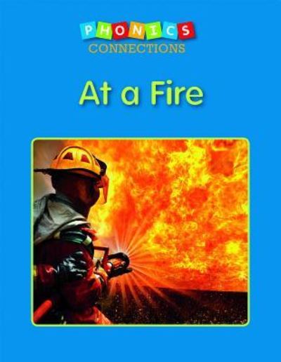 At a Fire - Rachel Mann - Books - Capstone - 9781625219831 - 2015