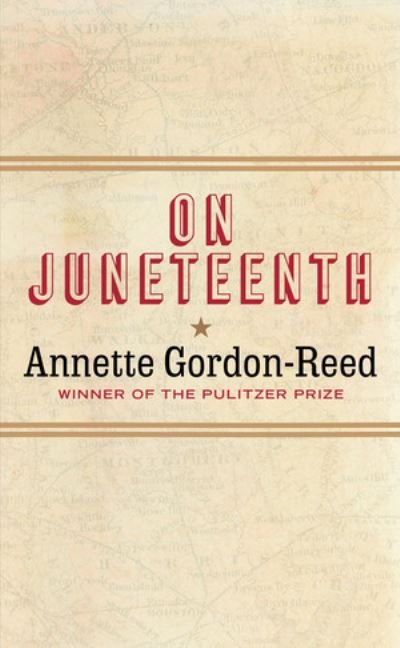 On Juneteenth - Gordon-Reed, Annette (Harvard University) - Livros - WW Norton & Co - 9781631498831 - 1 de junho de 2021