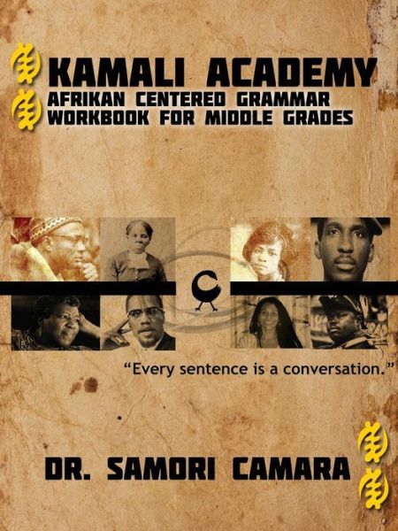 Cover for Samori Camara · Kamali Academy: Afrikan Centered Grammar Workbook for Middle Grades (Paperback Book) (2013)