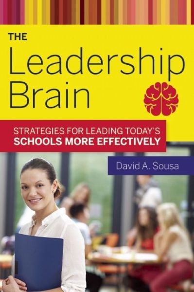 Cover for David A. Sousa · The Leadership Brain: Strategies for Leading Today?s Schools More Effectively (Paperback Book) (2015)