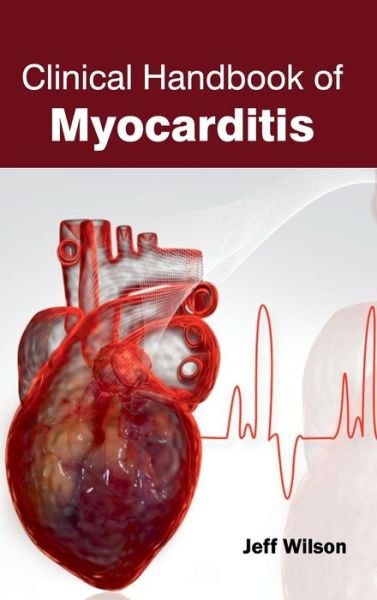 Cover for Jeff Wilson · Clinical Handbook of Myocarditis (Hardcover bog) (2015)