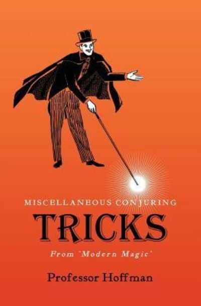 Cover for Professor Hoffman · Miscellaneous Conjuring Tricks, From 'Modern Magic' (Paperback Book) (2018)