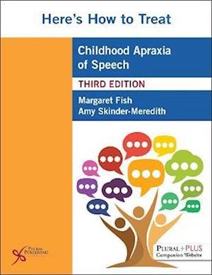 Here's How to Treat Childhood Apraxia of Speech -  - Livros - Plural Publishing Inc - 9781635502831 - 28 de setembro de 2022