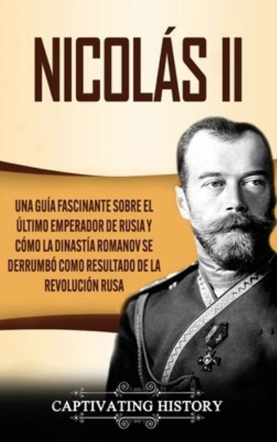 Cover for Captivating History · Nicolas II (Hardcover Book) (2020)