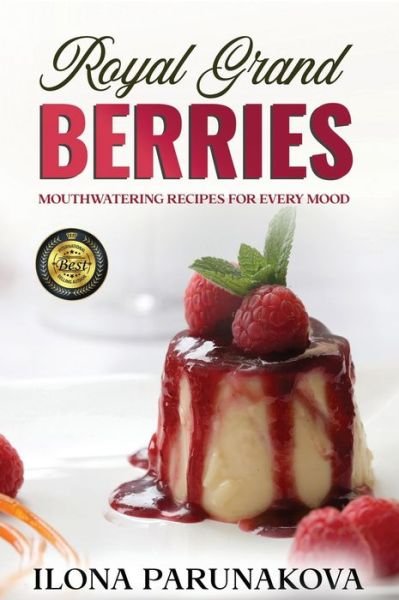 Cover for Ilona Parunakova · Royal Grand Berries (Gebundenes Buch) (2021)
