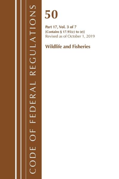Cover for Office Of The Federal Register (U.S.) · Code of Federal Regulations, Title 50 Wildlife and Fisheries 17.95 (c)-(e), Revised as of October 1, 2019 - Code of Federal Regulations, Title 50 Wildlife and Fisheries (Paperback Book) (2020)