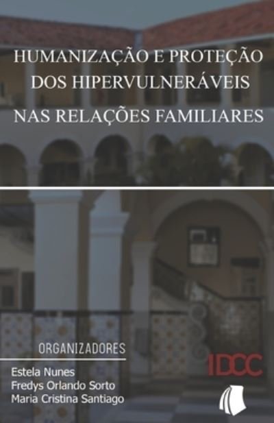 Cover for Fredys Orlando Sorto · Humanizacao e protecao dos hipervulneraveis nas relacoes familiares (Paperback Book) (2020)