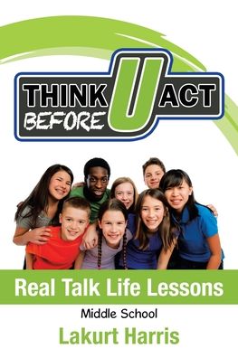 Cover for Lakurt Harris · Think Before U Act Middle School (Paperback Book) (2020)