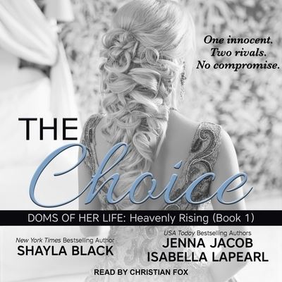 Cover for Shayla Black · The Choice Lib/E (CD) (2018)