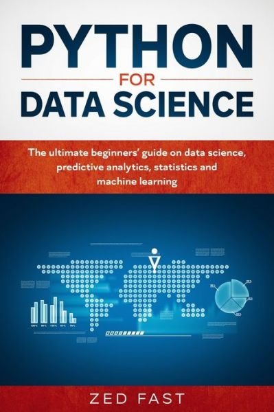 Python for Data Science - Zed Fast - Böcker - Independently Published - 9781672145831 - 6 december 2019