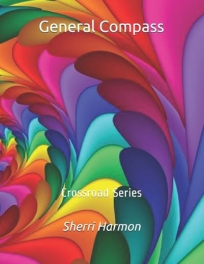 Cover for Sherri Lynne Harmon · General Compass: Crossroad Series - Light Passages (Paperback Book) (2019)