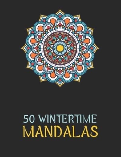 Cover for Laalpiran Publishing · 50 Wintertime Mandalas (Paperback Book) (2019)