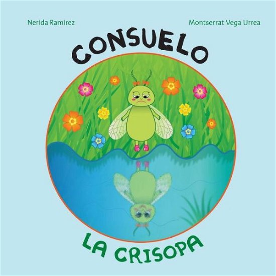 Cover for Nerida Ramirez · Consuelo la crisopa. (Paperback Book) (2020)
