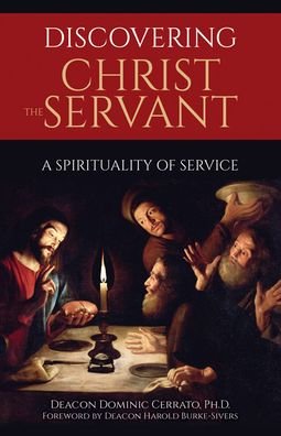 Cover for Cerrato Ph D Deacon Dominic · Discovering Christ the Servant (Pocketbok) (2022)