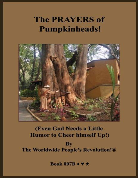 Cover for Worldwide People Revolution! · The PRAYERS of Pumpkinheads! (Pocketbok) (2019)