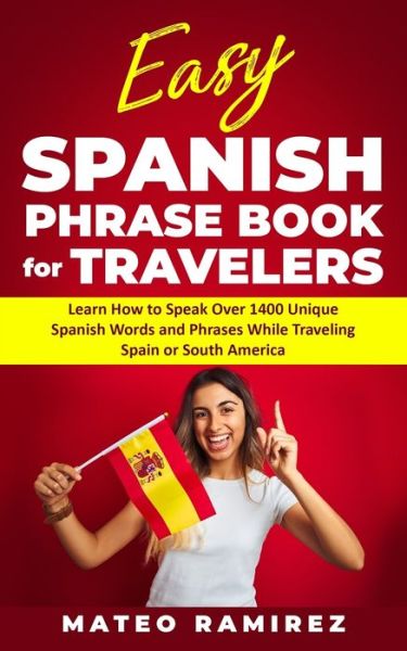 Cover for Mateo Ramirez · Easy Spanish Phrase Book for Travelers (Paperback Book) (2019)