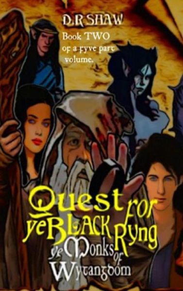 Quest for Ye Black Ryng - D R Shaw - Książki - Blurb - 9781715297831 - 26 czerwca 2024