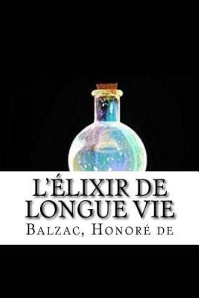 Cover for Balzac Honore De · L'Elixir de Longue Vie (Paperback Book) (2018)