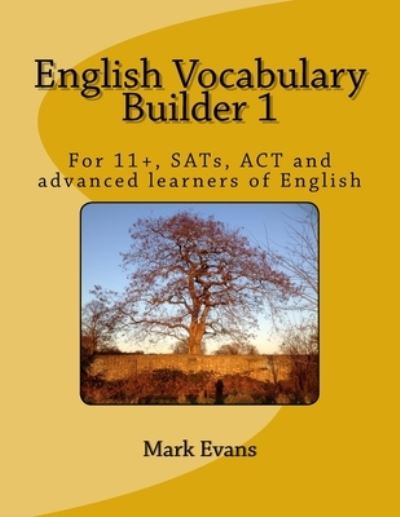 English Vocabulary Builder 1 - Mark Evans - Kirjat - Createspace Independent Publishing Platf - 9781717066831 - keskiviikko 2. toukokuuta 2018