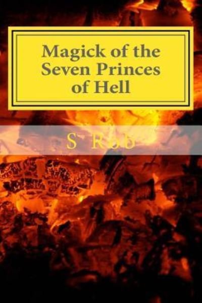 Cover for S Rob · Magick of the Seven Princes of Hell (Paperback Book) (2018)