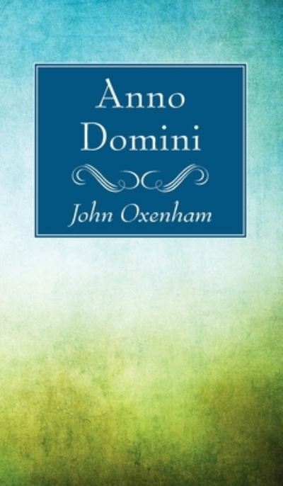 Cover for John Oxenham · Anno Domini (Bok) (2021)