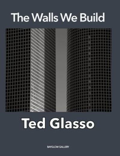 Cover for Ted Glasso · The Walls We Build (Paperback Book) (2018)