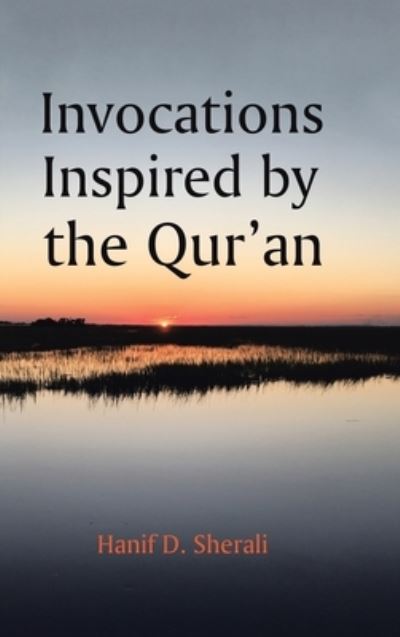 Cover for Hanif D. Sherali · Invocations Inspired by the Qur'an (Book) (2020)