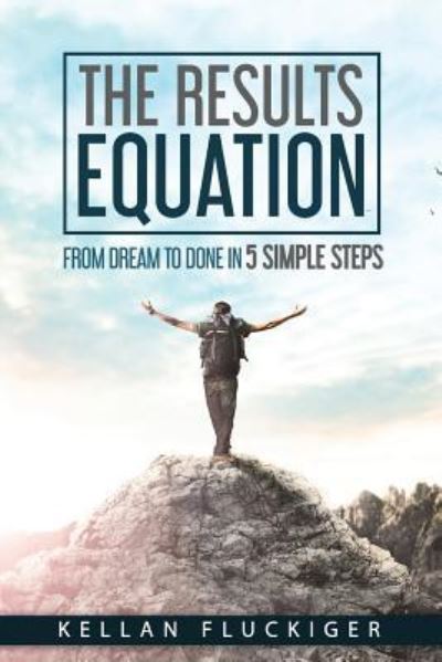 Cover for Kellan Fluckiger · The Results Equation (Paperback Book) (2019)