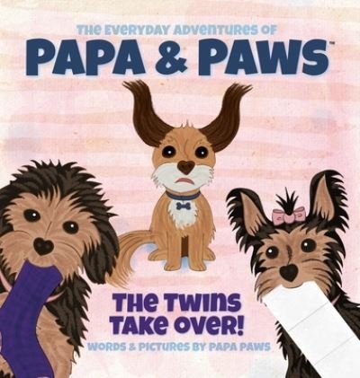 Cover for Papa Paws · The Twins Take Over! (Hardcover Book) (2021)