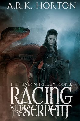 Cover for A R K Horton · Racing With the Serpent (Paperback Book) (2021)