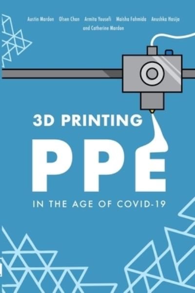 Cover for Austin Mardon · 3D Printing PPE In the Age of COVID-19 (Paperback Book) (2020)
