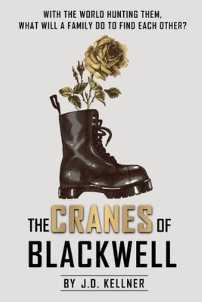 Cover for J D Kellner · The Cranes of Blackwell (Paperback Book) (2021)