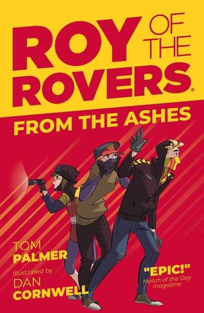 Roy of the Rovers: From the Ashes - A Roy of the Rovers Fiction Book - Tom Palmer - Books - Rebellion Publishing Ltd. - 9781781087831 - February 20, 2020