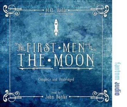Cover for H. G. Wells · The First Men in the Moon (Lydbok (CD)) (2017)