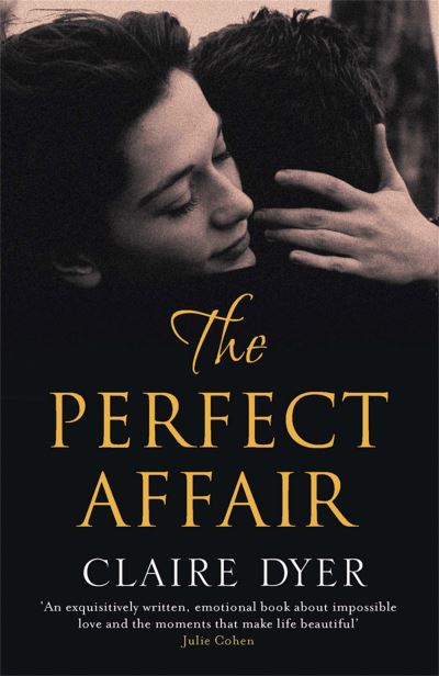 Cover for Claire Dyer · The Perfect Affair (Paperback Book) (2014)