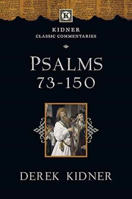 Cover for Derek Kidner · Psalms 73-150 - Kidner Classic Commentaries (Taschenbuch) (2014)